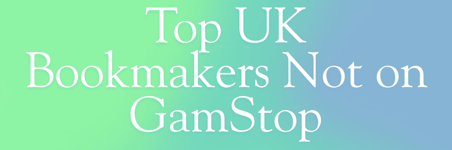 Uncovering Bookies Not on GamStop Your Gateway to Unlimited Betting