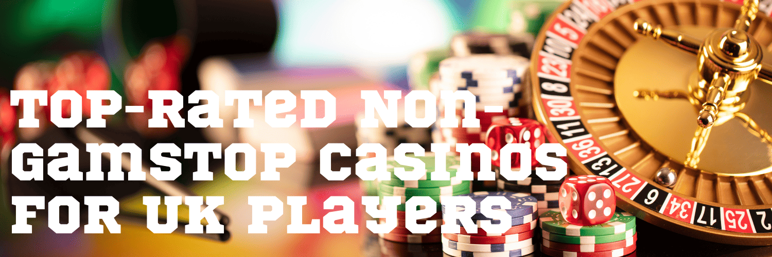 Exploring Casinos Not Affected by GamStop