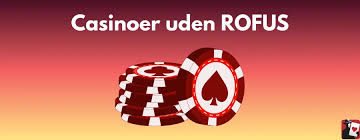 Live Casino Uden Rofus Spil Bekvemt og Sikkert