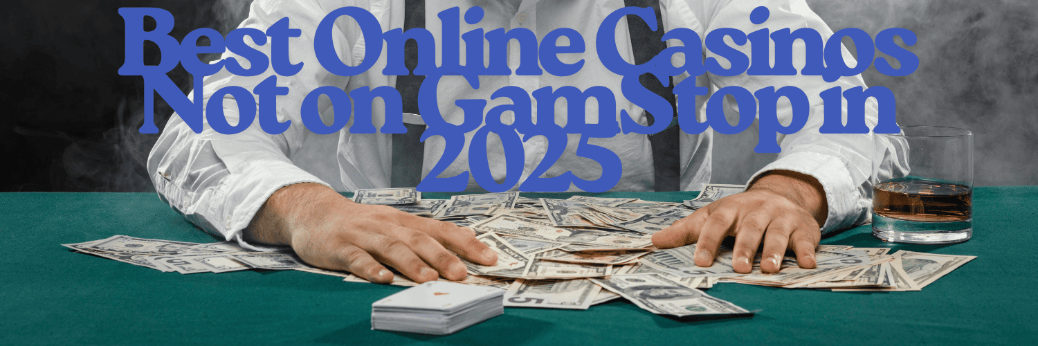Safe Betting Exploring Casinos Not Blocked by GamStop